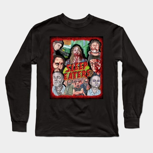 Original "SLEEP EATERS" Poster Design (Variation 2) Long Sleeve T-Shirt by CemeteryTheater